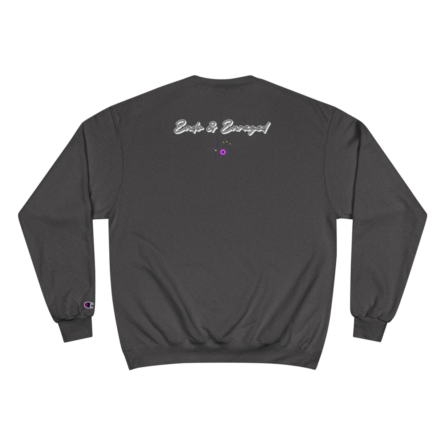 I’m just a girl with Endo belly. Champion Sweatshirt, cute Endo humor