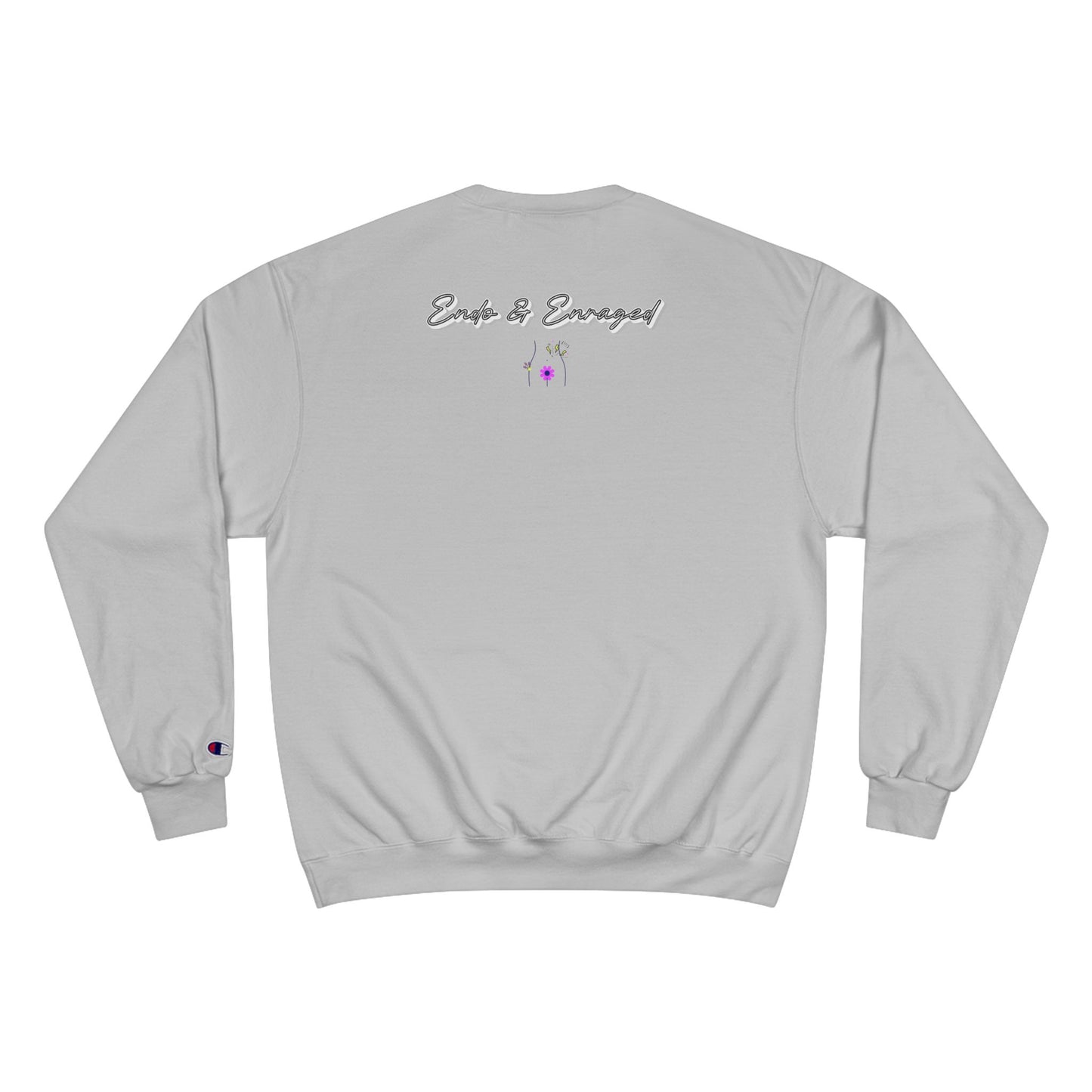 I’m just a girl with Endo belly. Champion Sweatshirt, cute Endo humor
