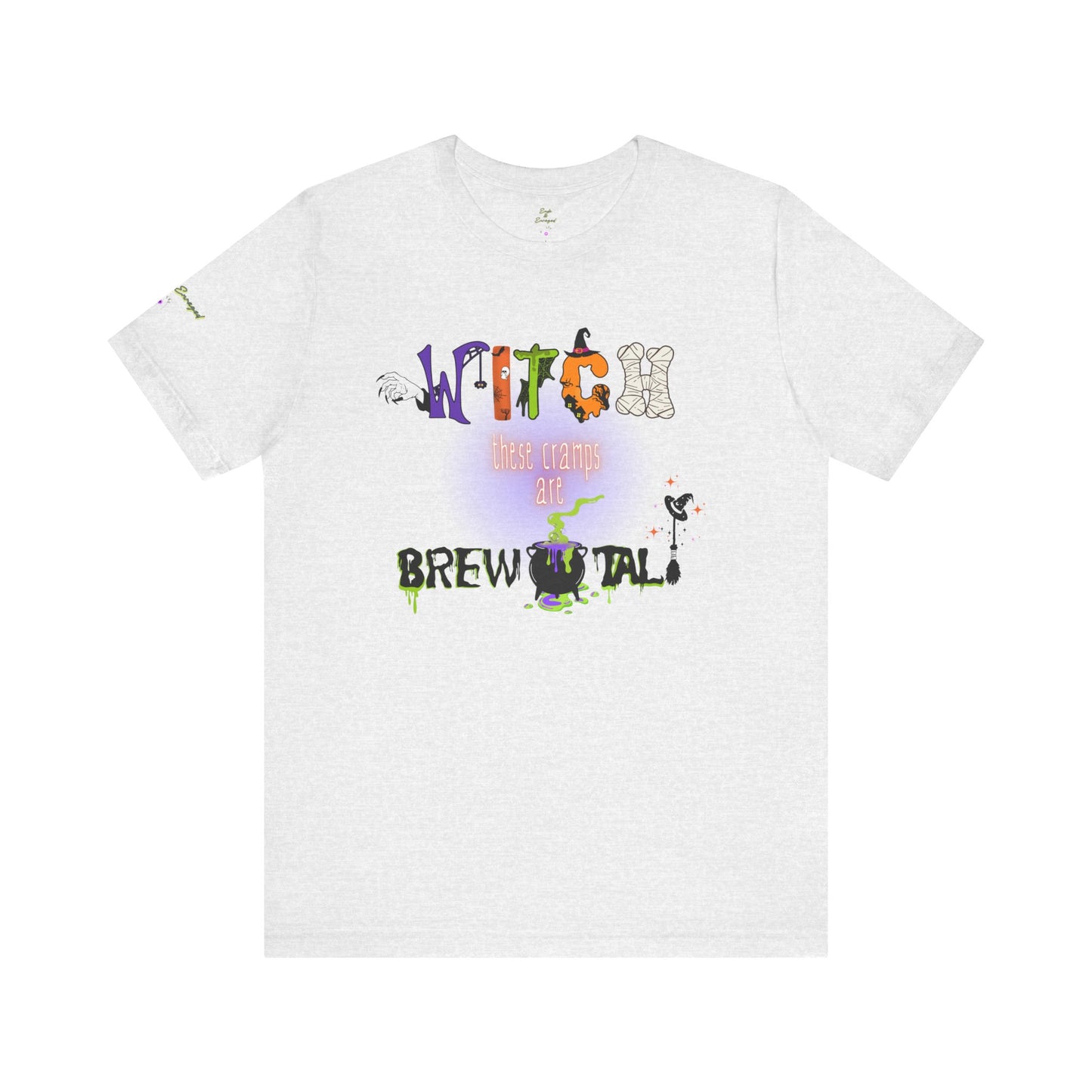 Endo Humor T-Shirt – Witch These Cramps Are Brew-tal! Funny Period Awareness Tee for Women”