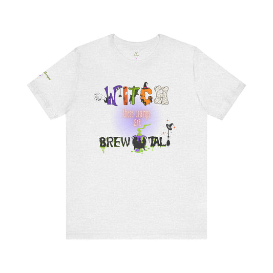 Endo Humor T-Shirt – Witch These Cramps Are Brew-tal! Funny Period Awareness Tee for Women”