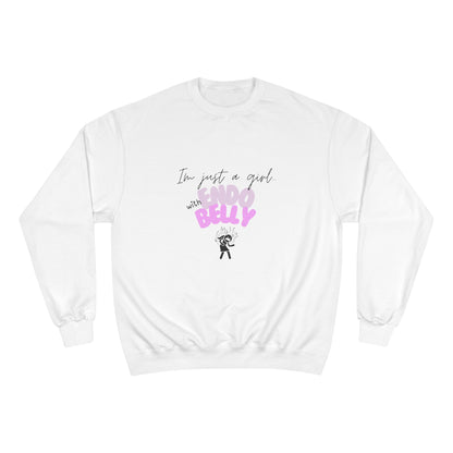I’m just a girl with Endo belly. Champion Sweatshirt, cute Endo humor
